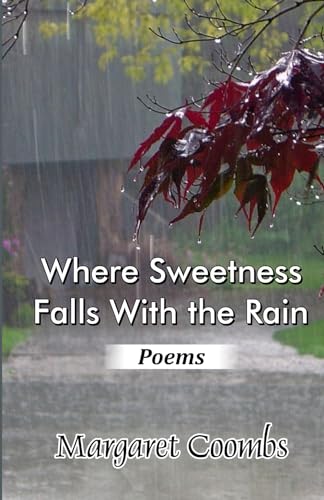 Where Sweetness Falls With the Rain: Poems von Cyberwit.net