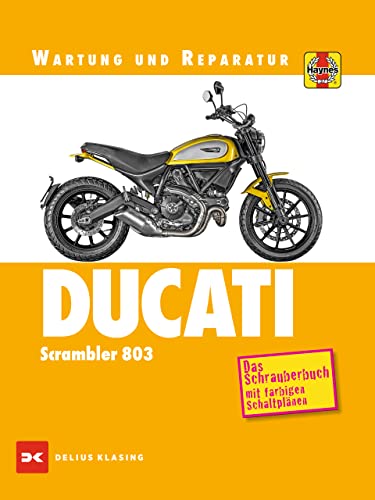 Ducati Scrambler 803: Wartung und Reparatur von DELIUS KLASING