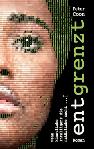 Entgrenzt: Wenn künstliche Intelligenz die natürliche sucht von Book on Demand