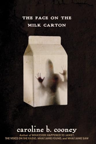 The Face on the Milk Carton: Ausgezeichnet: Colorado Blue Spruce Young Adult Book Award, 1996, Ausgezeichnet: Indiana Young Hoosier Book Award, 1993, ... 1994 (The Face on the Milk Carton Series)