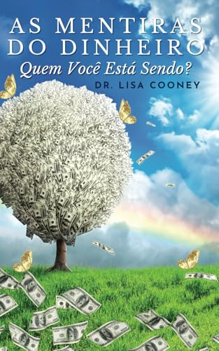 As Mentiras Do Dinheiro: Quem Você Está Sendo? von Independently published