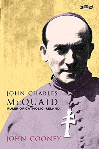 John Charles McQuaid: Ruler of Catholic Ireland von O'Brien Press