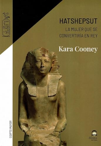 Hatshepsut: La mujer que se convertiría en rey von Editorial Dilema