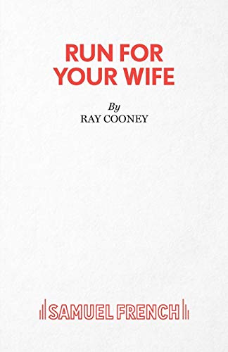 Run For Your Wife - A Comedy (Acting Edition S.) von Samuel French