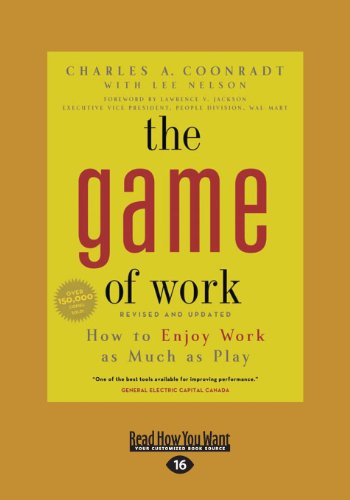 The Game of Work: How to Enjoy Work as Much as Play The Game of Work: How to Enjoy Work as Much as Play