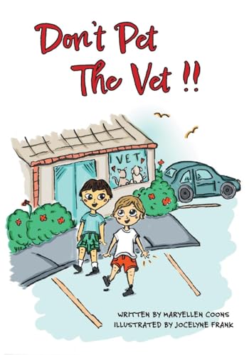 Don't Pet The Vet !! von FriesenPress