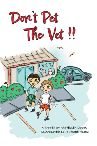 Don't Pet The Vet !! von FriesenPress