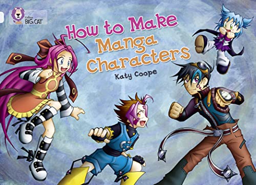 How To Make Manga Characters: Band 17/Diamond (Collins Big Cat)