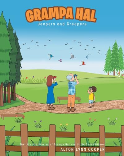 Grampa Hal Jeepers and Creepers (The Life and Stories of Grampa Hal and Little Davey Gibson) von Christian Faith Publishing