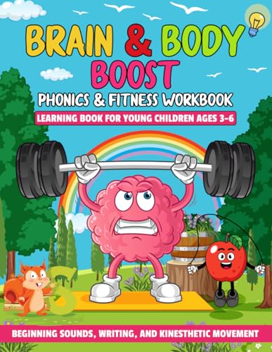 Brain & Body Boost Phonics And Fitness Workbook: Learning Book For Young Children Ages 3-6 von Independently published