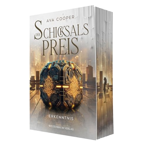 Der Schicksalspreis: Erkenntnis von Weltenbaum Verlag