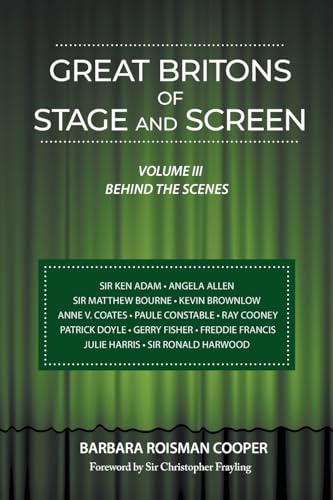 Great Britons of Stage and Screen: Volume III: Behind the Scenes von BearManor Media