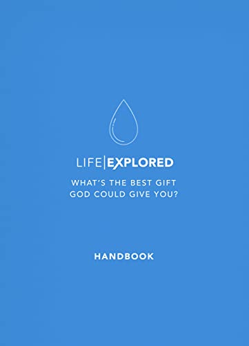 Life Explored Handbook: What's the Best Gift God Could Give You?
