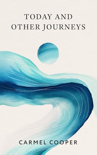 Today and Other Journeys Today and Other Journeys von The Book Reality Experience