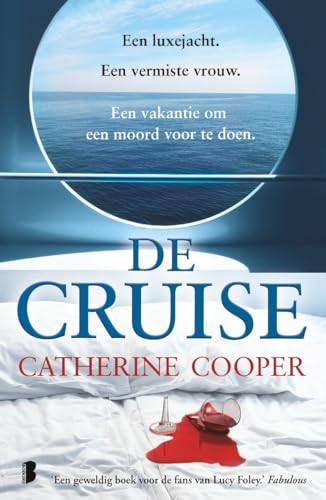 De cruise: Een luxejacht. Een vermiste vrouw. Een vakantie om een moord voor te doen. von Boekerij