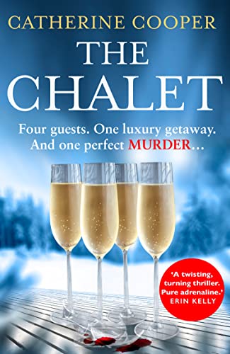 The Chalet: the most exciting new winter debut crime thriller of 2021 to race through this year - now a top 5 Sunday Times bestseller The Chalet: the most exciting new winter debut crime thriller of 2021 to race through this year - now a top 5 Sunday Times bestseller