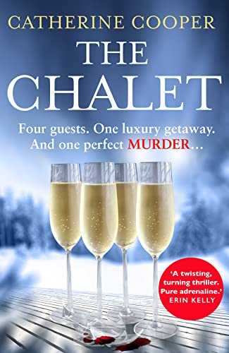The Chalet: the most exciting new winter debut crime thriller of 2021 to race through this year - now a top 5 Sunday Times bestseller