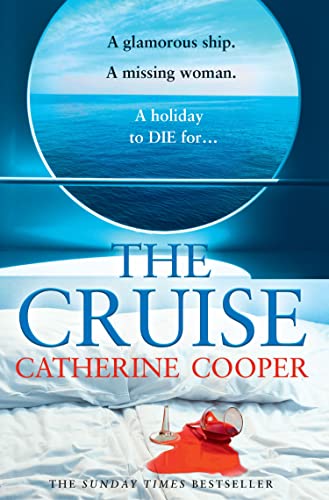 The Cruise: The gripping glamorous thriller from the Sunday Times bestselling author of The Chalet The Cruise: The gripping glamorous thriller from the Sunday Times bestselling author of The Chalet