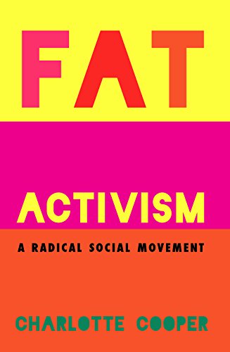 Fat Activism: A Radical Social Movement von Intellect (UK)