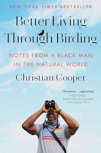 Better Living Through Birding: Notes from a Black Man in the Natural World von Random House
