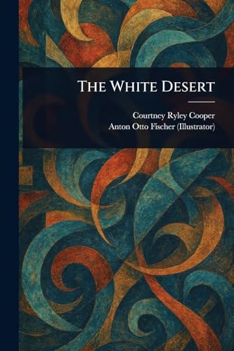 The White Desert von Anson Street Press