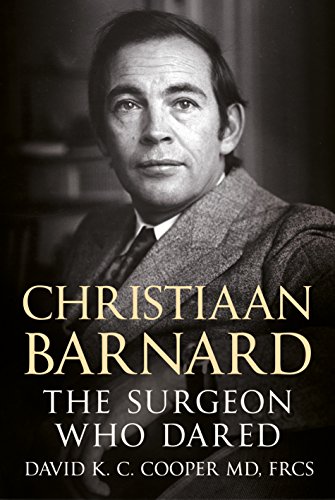 Christiaan Barnard: The Surgeon Who Dared von Fonthill Media