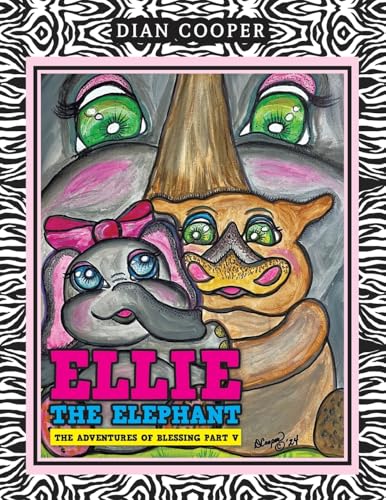Ellie The Elephant: The Adventures of Blessing Part V von LifeRich Publishing