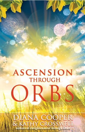 Ascension Through Orbs Ascension Through Orbs