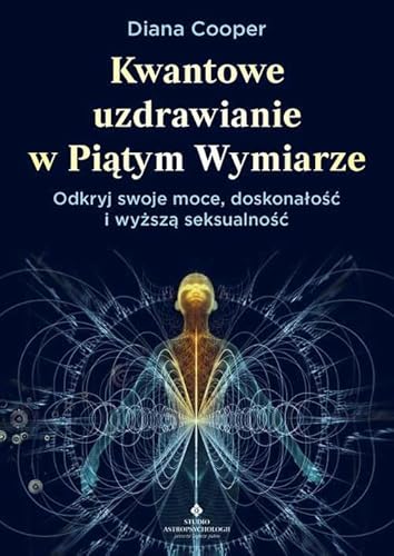 Kwantowe uzdrawianie w piątym wymiarze von Studio Astropsychologii