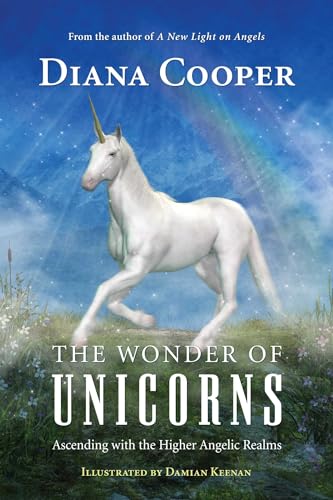 The Wonder of Unicorns: Ascending with the Higher Angelic Realms