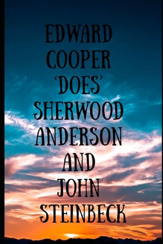 Edward Cooper 'does' Sherwood Anderson and John Steinbeck von Independently published