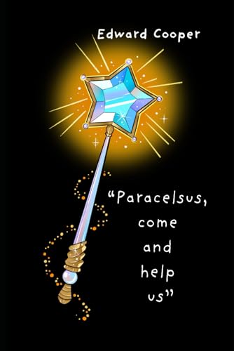Paracelsus, come and help us von Independently published