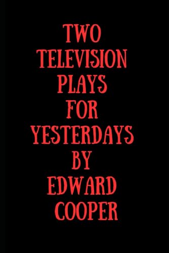 Two television plays for yesterdays von Independently published