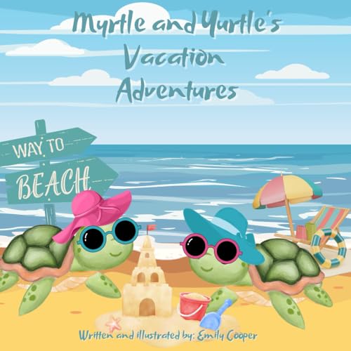Myrtle and Yurtle's Vacation Adventures von Independently published
