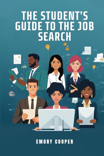 The Student's Guide to the Job Search von Americas Book writing
