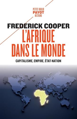 L'Afrique dans le monde: Capitalisme, empire, Etat-nation von PAYOT