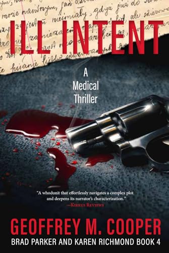 Ill Intent: A Medical Thriller (Brad Parker and Karen Richmond Medical Thrillers) von Geoffrey M Cooper