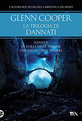 La trilogia di Dannati: Dannati-La porta delle tenebre-L' invasione delle tenebre (I grandissimi TEA) von TEA