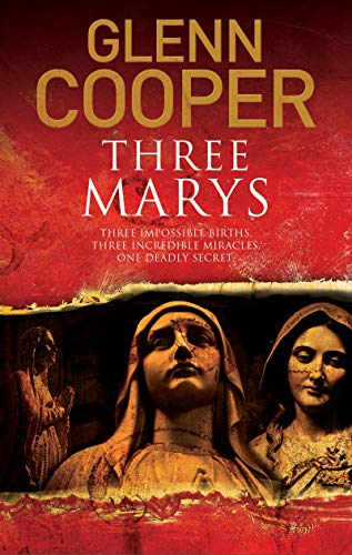 Three Marys: A religious conspiracy thriller (Cal Donovan Thrillers, 2, Band 2)