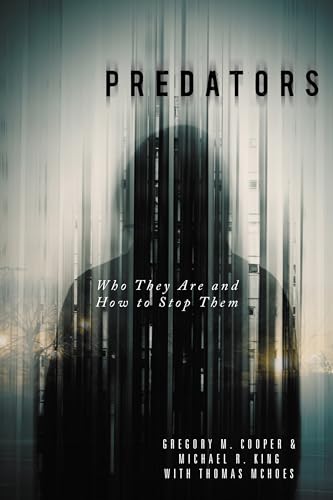 Predators: Who They Are and How to Stop Them Predators: Who They Are and How to Stop Them von Prometheus