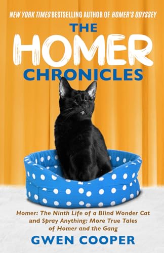 The Homer Chronicles: Homer: The Ninth Life of a Blind Wonder Cat AND Spray Anything: More True Tales of Homer and the Gang (The adventures of Homer!) von Interrobang Books