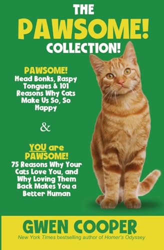 The PAWSOME! Collection: PAWSOME! Head Bonks, Raspy Tongues & 101 Reasons Why Cats Make Us So, So Happy AND You are PAWSOME! 75 Reasons Why Your Cats ... a Better Human (The PAWSOME Series, Band 3)