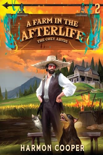 A Farm in the Afterlife: A Slice-of-Life LitRPG Adventure (Cozy Abyss, 2) von Podium Publishing