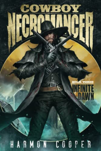 Cowboy Necromancer 3: Infinite Dawn von Independently published