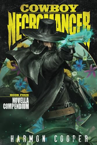 Cowboy Necromancer 4: Novella Compendium: (A LitRPG Apocalypse) von Independently published