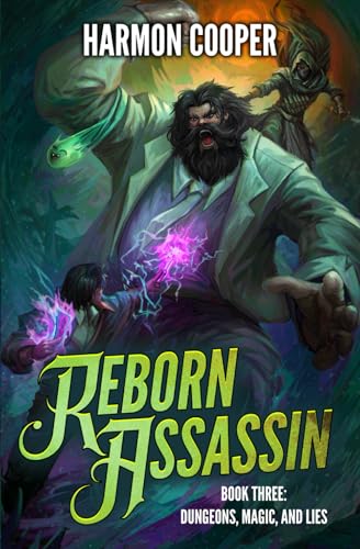 Dungeons, Magic, and Lies: A LitRPG Adventure (Reborn Assassin, Band 3) von Independently published