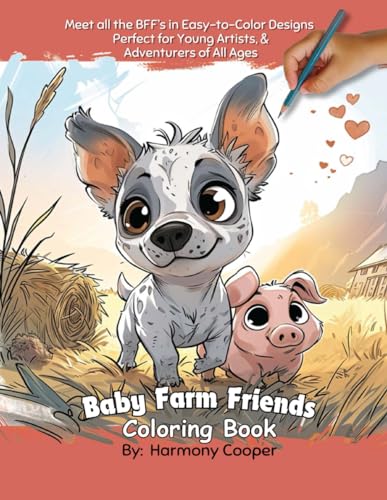Baby Farm Friends Coloring Book: Easy-to-Color Pages for Kids Featuring Fun & Adorable Friendly Farm Animals!