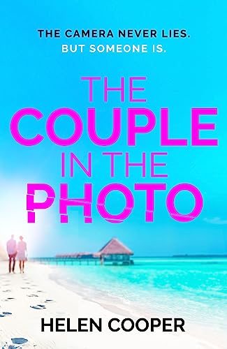 The Couple in the Photo: The gripping summer thriller about secrets, murder and friends you can't trust The Couple in the Photo: The gripping summer thriller about secrets, murder and friends you can't trust von Hodder & Stoughton