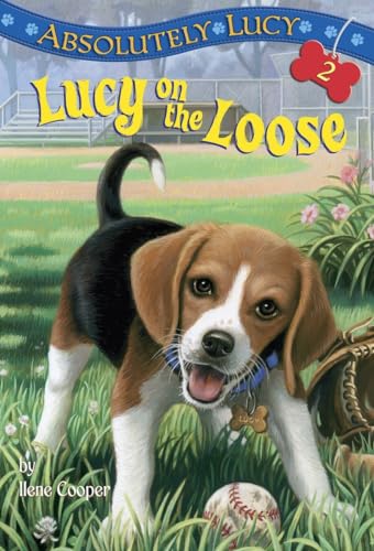 Absolutely Lucy #2: Lucy on the Loose Absolutely Lucy #2: Lucy on the Loose