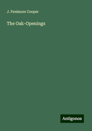 The Oak-Openings von Antigonos Verlag